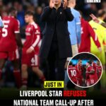 Liverpool Star Refuses National Team Call-Up After Man City Defeat 1762858677717