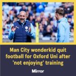 Man City wonderkid quit football for Oxford University after 'not enjoying' Guardiola training 1763302685055
