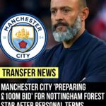 Manchester City are coming for Nottingham forest star and it's the last player Nuno Espirito wanted to loose 1764858857592